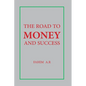 The Road to Money and Success - Paperback