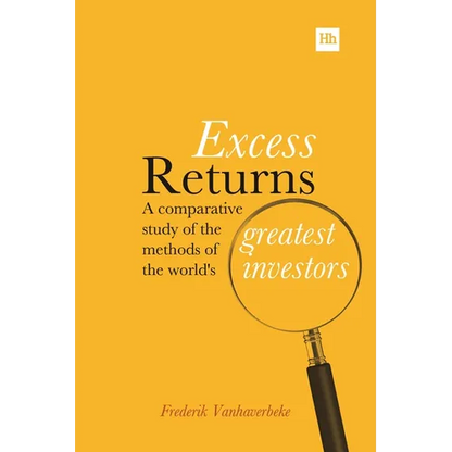 Excess Returns: A Comparative Study of the Methods of the World's Greatest Investors - Paperback