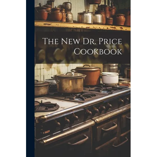 The New Dr. Price Cookbook - Paperback