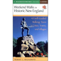 Weekend Walks in Historic New England: 45 Self-Guided Walking Tours in Cities, Towns, and Villages - Paperback