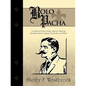 Bolo Pacha: A Forgotten Story about Men & Women Who Made History in Wwi - Paperback