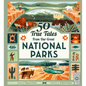 50 True Tales from Our Great National Parks - Hardcover