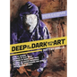 Deep In The Dark With The Art: Conversations With The Creators Behind The Best Cover Art From the Wu-Tang Clan and Their Killa Beez Affiliates - Hardcover