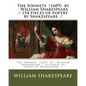The Sonnets (1609) by: William Shakespeare / 154 pieces of poetry by Shakespeare. / - Paperback