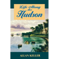 Life Along the Hudson - Paperback