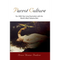 Parrot Culture: Our 25-Year-Long Fascination with the World's Most Talkative Bird - Paperback