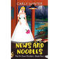 News and Noodles: A small town cozy mystery (Large Print) - Paperback