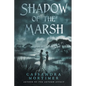 Shadow of the Marsh - Paperback