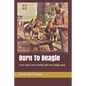 Born To Beagle: Forty years and running with the beagle pack - Paperback