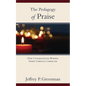 The Pedagogy of Praise - Paperback