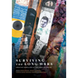 Surviving the Long Wars: Creative Rebellion at the Ends of Empire: Creative Rebellion at the Ends of Empire - Paperback