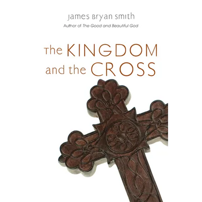 The Kingdom and the Cross - Paperback