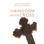 The Kingdom and the Cross - Paperback