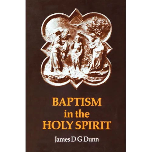 Baptism in the Holy Spirit: A Re-Examination of the New Testament on the Gift of the Spirit - Paperback