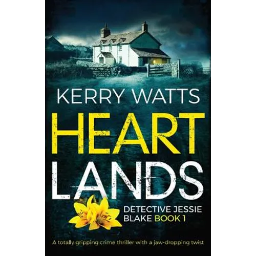 Heartlands: A totally gripping crime thriller with a jaw-dropping twist - Paperback