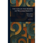 The Collected Works of William Hazlitt - Hardcover