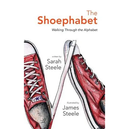 The Shoephabet: Walking Through the Alphabet - Hardcover