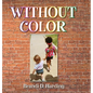 Without Color - Hardcover