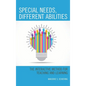 Special Needs, Different Abilities: The Interactive Method for Teaching and Learning - Paperback