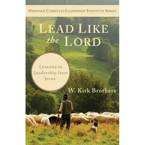 Lead Like the Lord: Lessons in Leadership from Jesus - Paperback