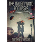 The Italian Word for Kisses - Paperback