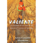Valiente: La aventura de un niño de 10 años en el Camino de Santiago - Paperback