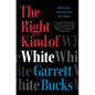 The Right Kind of White: A Memoir - Paperback