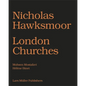 Nicholas Hawksmoor: London Churches - Hardcover