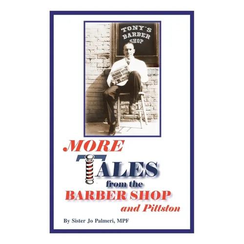More Tales from the Barber Shop and Pittston - Paperback