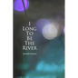 I long to be the river - Paperback