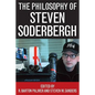 The Philosophy of Steven Soderbergh - Hardcover