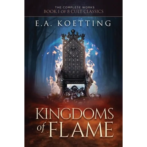 Kingdoms of Flame: A Grimoire of Evocation & Sorcery - Paperback