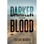 Darker Than Blood: (The Psychic Thriller Experience) - Paperback
