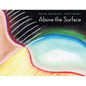 Above the Surface: A Fairytale for Adults - Paperback