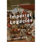 Imperial Legacies: The British Empire Around the World - Hardcover