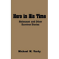 Hero in His Time: Holocaust and Other Survivor Stories - Paperback