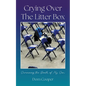 Crying Over The Litter Box: Surviving the Death of My Son - Paperback