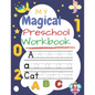 My Magical Preschool Workbook: Handwriting Practice, Tracing Letters & Numbers and coloring workbook for Preschool, Kindergarten, and Kids Ages 3-5 s - Paperback