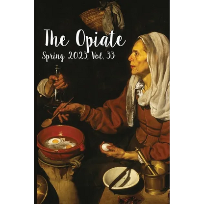 The Opiate: Spring 2023, Vol. 33 - Paperback