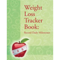 Weight Loss Tracker Book: Record Daily Milestones - Paperback