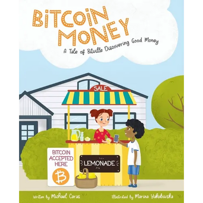 Bitcoin Money: A Tale of Bitville Discovering Good Money - Paperback