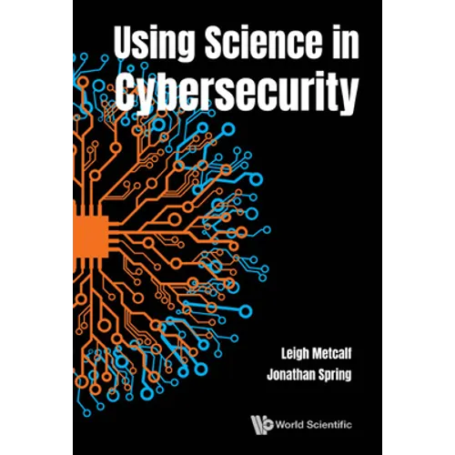 Using Science in Cybersecurity - Hardcover