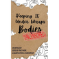 Keeping It Under Wraps: Bodies, Uncensored - Paperback
