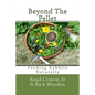 Beyond The Pellet: Feeding Rabbits Naturally - Paperback