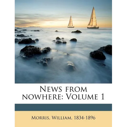 News from Nowhere: Volume 1 - Paperback