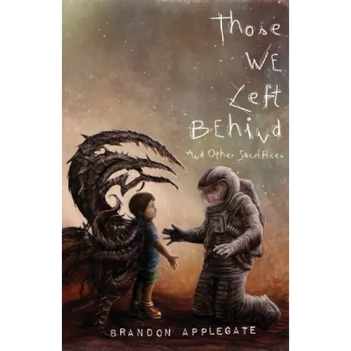 Those We Left Behind: And Other Sacrifices - Paperback