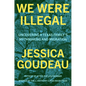 We Were Illegal: Uncovering a Texas Family's Mythmaking and Migration - Hardcover