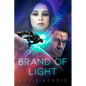 Brand of Light: Volume 1 - Hardcover