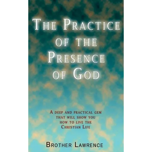 The Practice of the Presence of God - Hardcover