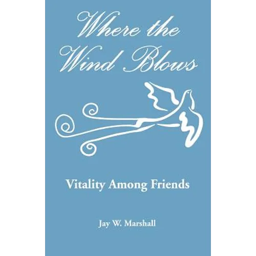Where the Wind Blows - Vitality Among Friends - Paperback